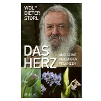 Wolf-Dieter Storl Das Herz Und Seine Heilenden Pflanzen