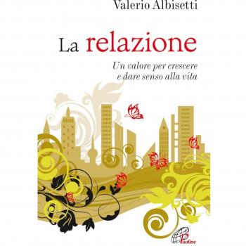La relazione. Un valore per crescere e dare senso alla vita