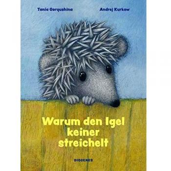 Warum den Igel keiner streichelt