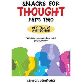 Snacks for Thought Part Two: Self Talk of Attraction