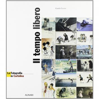 La fotografia in cartolina. Il tempo libero