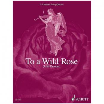 To A Wild Rose (11 Pieces Romantiques)