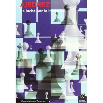 Ajedrez. La lucha por la iniciativa (Tapa blanda).