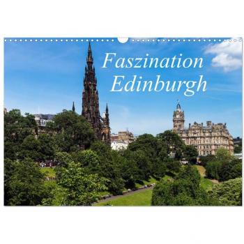 Faszination Edinburgh (Wandkalender 2025 DIN A3 quer) CALVENDO Monatskalender