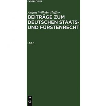 August Wilhelm Heffter: Beiträge zum deutschen Staats