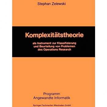 Komplexitatstheorie Als Instrument Zur Klassifizierung Und Beurteilung Von Problemen Des Operations Research,  Programm Angewandte Informatik