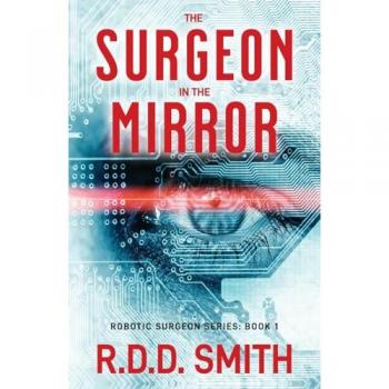 Smith, R. D. D.: The Surgeon in the Mirror