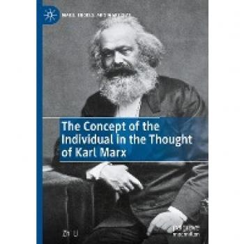 The Concept of the Individual in the Thought of Karl Marx (Marx, Engels, and Marxisms)