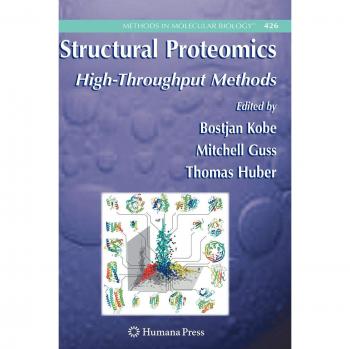 Structural Proteomics: High-Throughput Methods (Methods in Molecular Biology, 426, Band 426)
