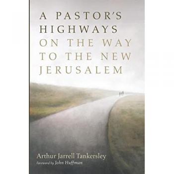 A Pastor's Highways on the Way to the New Jerusalem
