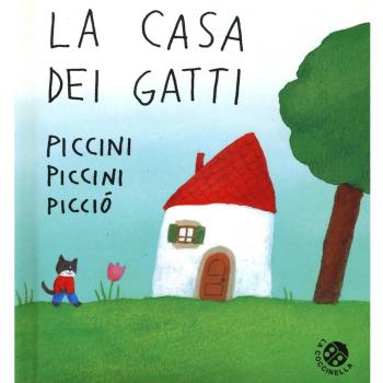 La casa dei gatti piccini piccini picciò