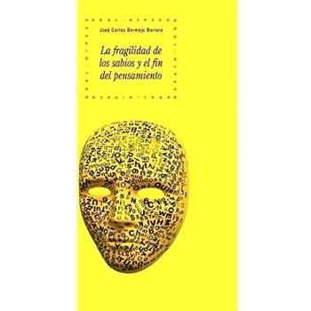 La fragilidad de los sabios y el fin del pensamiento