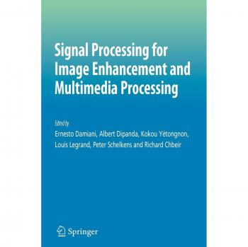 Signal Processing for Image Enhancement and Multimedia Processing