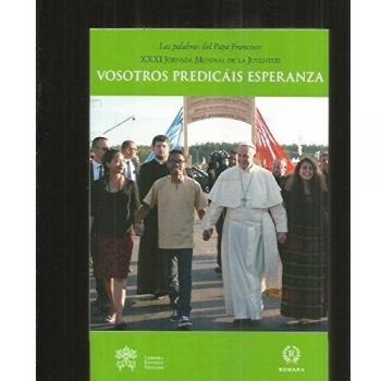Vosotros predicáis esperanza