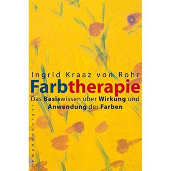 Farbtherapie | Ingrid Kraaz von Rohr | German | Buch