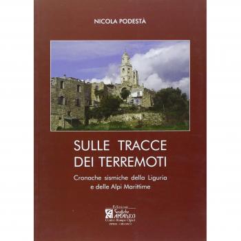 Sulle tracce dei terremoti. Cronache sismiche della Liguria e delle Alpi Marittime