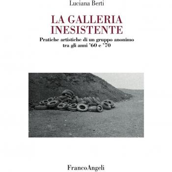 La galleria inesistente. Pratiche artistiche di un gruppo anonimo tra gli anni '60 e '70