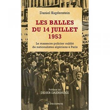Les balles du 14 juillet 1953 : Le massacre policier oublié de nationalistes algériens à Paris