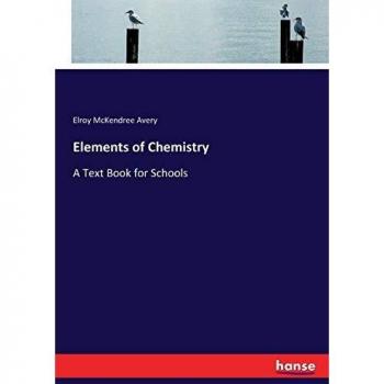 Elements of Chemistry: A Text Book for Schools