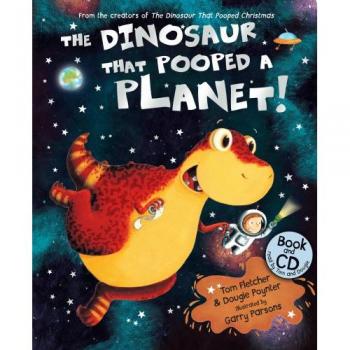 The Dinosaur that Pooped a Planet! : Book and CD