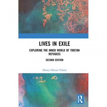 Lives in Exile: Exploring the Inner World of Tibetan Refugees