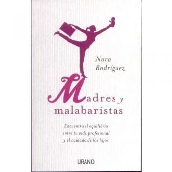 MADRES Y MALABARISTAS