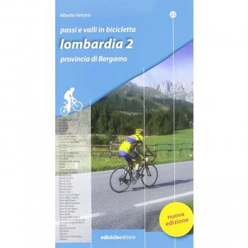 Passi e valli in bicicletta. Lombardia. Provincia di Bergamo