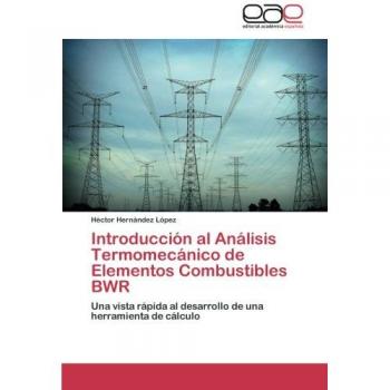 Introducción al Análisis Termomecánico de Elementos Combustibles BWR: Una vista rápida al desarrollo de una herramienta de cálculo