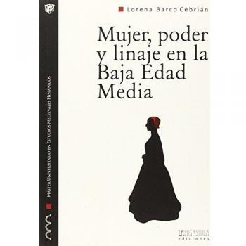 Mujer, poder y linaje en la baja edad media