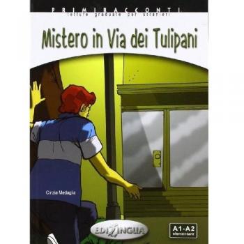 MISTERIO IN VIA DEI TULIPANI