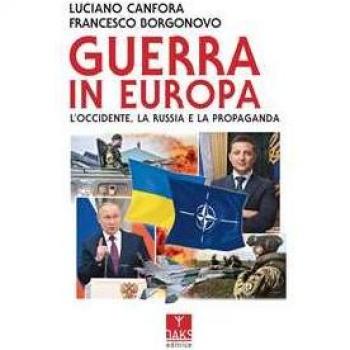 Guerra in Europa. L'Occidente, la Russia e la propaganda