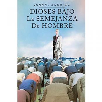 Dioses Bajo La Semejanza De Hombre