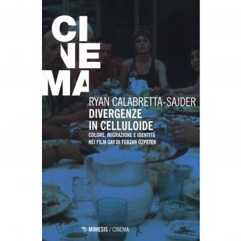 Divergenze in celluloide. Colore, migrazione e identità nei film gay di Ferzan Özpetek