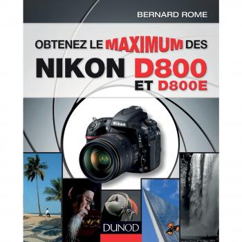 Obtenez le maximum des Nikon D800 et D800E