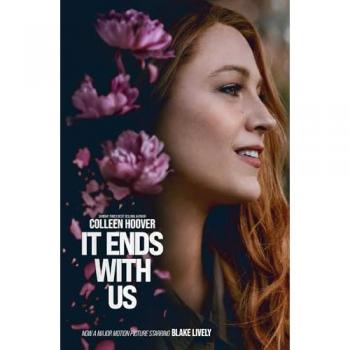 It Ends With Us. Film Tie-In: The Emotional #1 Sunday Times Bestseller. Now A Major Film Starring Blake Lively And Justin Baldoni