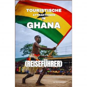 Touristische Attraktionen In Ghana (Reiseführer)