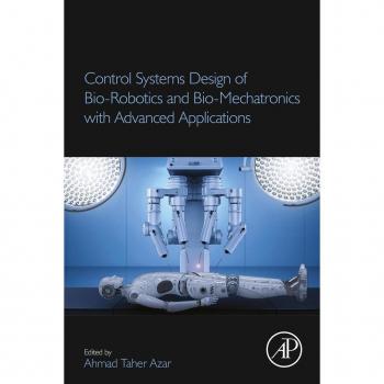 Control Systems Design of Bio-Robotics and Bio-Mechatronics with Advanced Applications