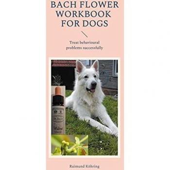 Köhring, Raimund: Bach Flower Workbook for Dogs