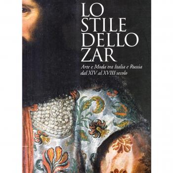 Lo stile dello zar. Arte e moda tra Italia e Russia dal XIV al XVIII secolo