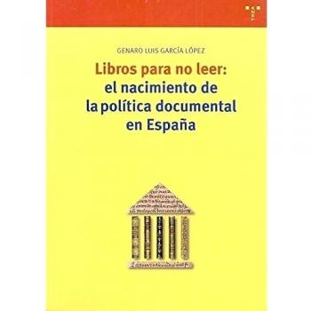 Libros para no leer: el nacimiento de la política documental en españa