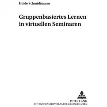 Gruppenbasiertes Lernen in virtuellen Seminaren