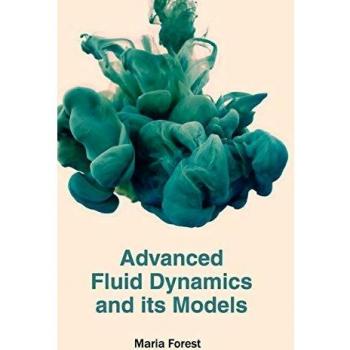 Advanced Fluid Dynamics and its Models