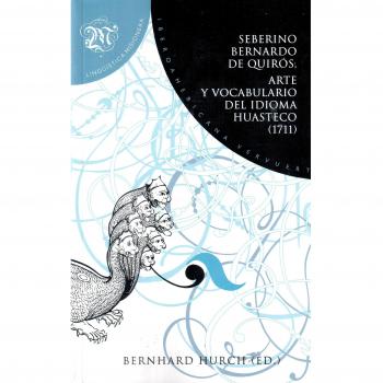 Arte y vocabulario delidioma huasteco (1711) (Tapa blanda).