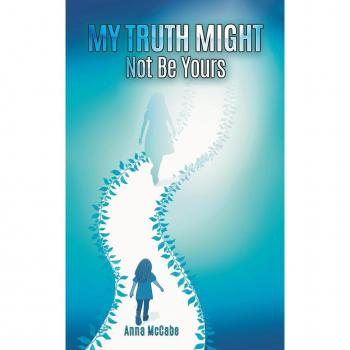 Anna McCabe My Truth Might Not Be Yours