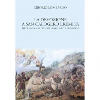 La devozione a San Calogero eremita. Pietà popolare, luoghi, storia, miti e leggende
