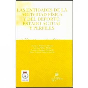 Las entidades de la actividad física y del deporte : estado actual y perfiles