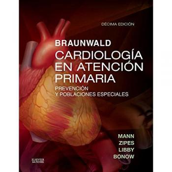 Braunwald. Cardiología en atención primaria (10ª ed. ) (Tapa blanda).