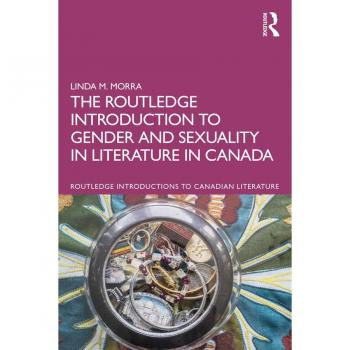 The Routledge Introduction to Gender and Sexuality in Literature in Canada