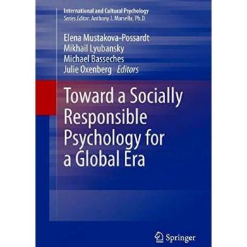 Toward a Socially Responsible Psychology for a Global Era (International and Cultural Psychology)