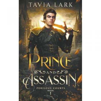 Lark, Tavia: Prince and Assassin